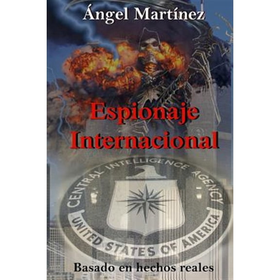 Pre-Owned Espionaje Internacional : Una Historia Basada En Hechos Reales