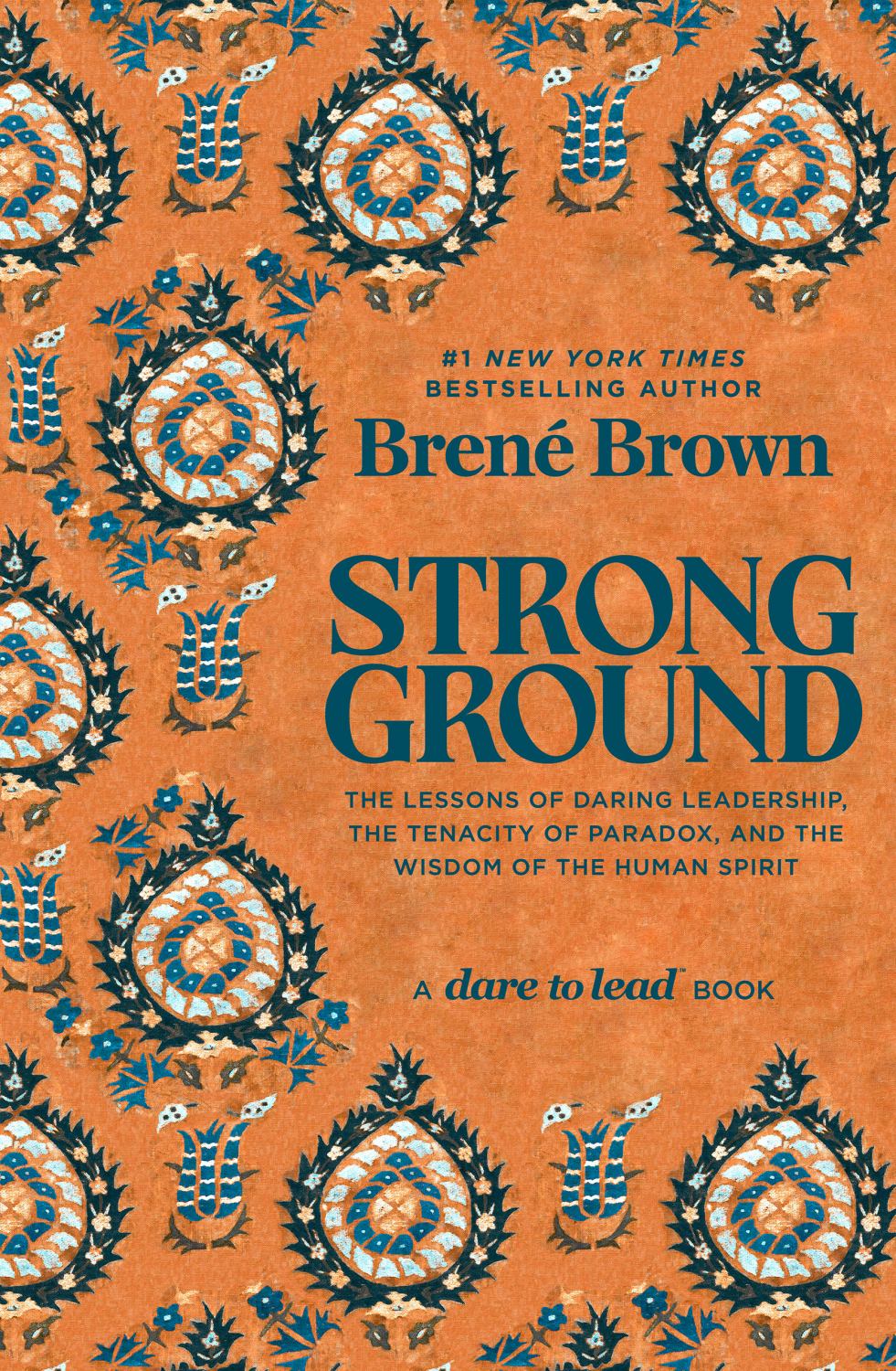 Strong Ground: The Lessons of Daring Leadership, the Tenacity of Paradox, and the Wisdom of the Human Spirit (Hardcover)