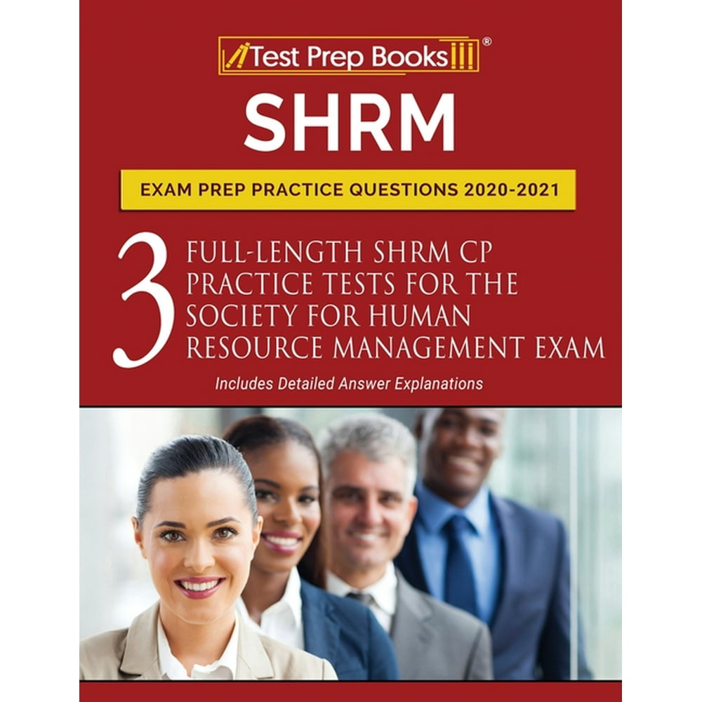 SHRM Exam Prep Practice Questions 20202021 3 FullLength SHRM CP