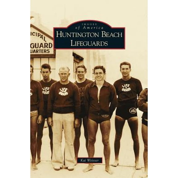 Huntington Beach Lifeguards (Hardcover)