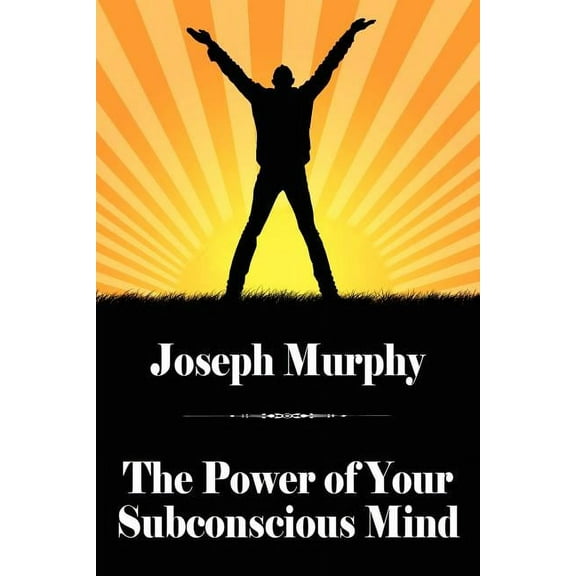 The Power of Your Subconscious Mind, (Paperback)