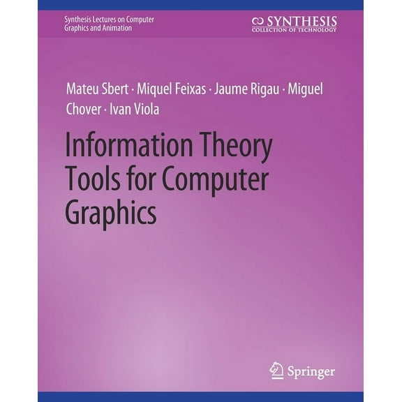 Information Theory Tools for Computer Graphics, (Paperback)