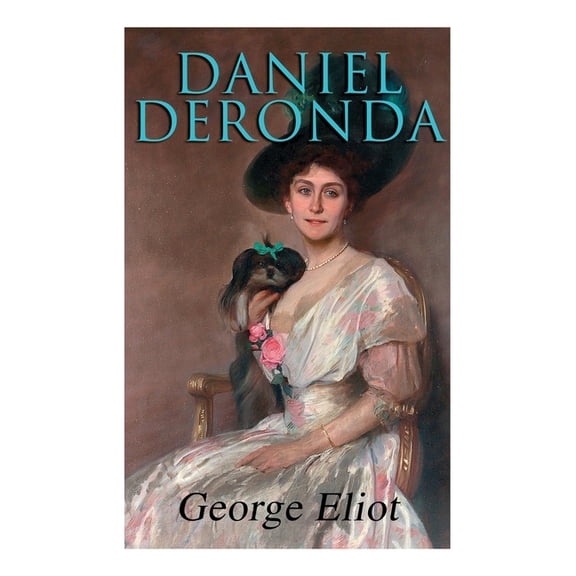 Daniel Deronda: Historical Romance Novel, (Paperback)