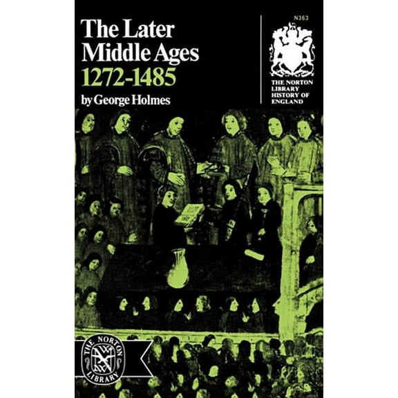 Norton Library History of England The Later Middle Ages, 1272-1485, (Paperback)