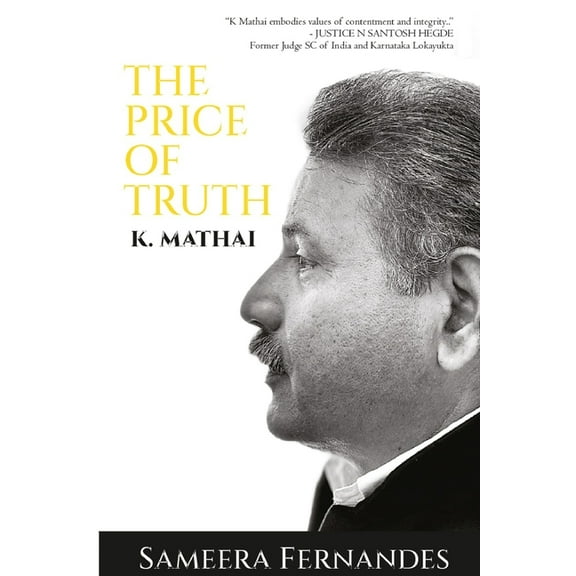 K Mathai: The Price of Truth (Paperback)