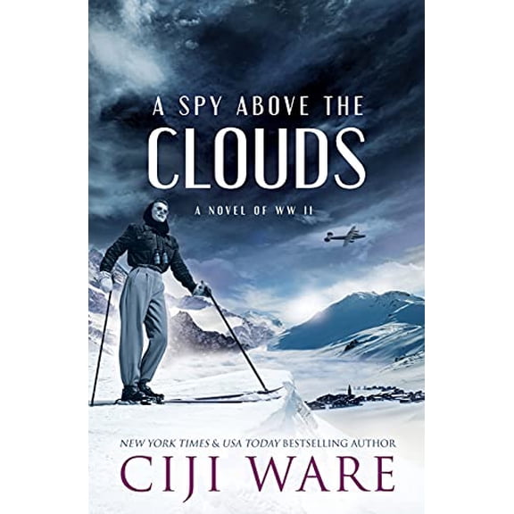 Pre-Owned A Spy Above the Clouds: A Novel of WW II (American Spy Sisters), 9780999077344, 0999077341, Paperback,