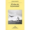 thumbnail image 1 of EL VINO DE LA JUVENTUD ANAGRAMA JOHN FANTE, 1 of 2