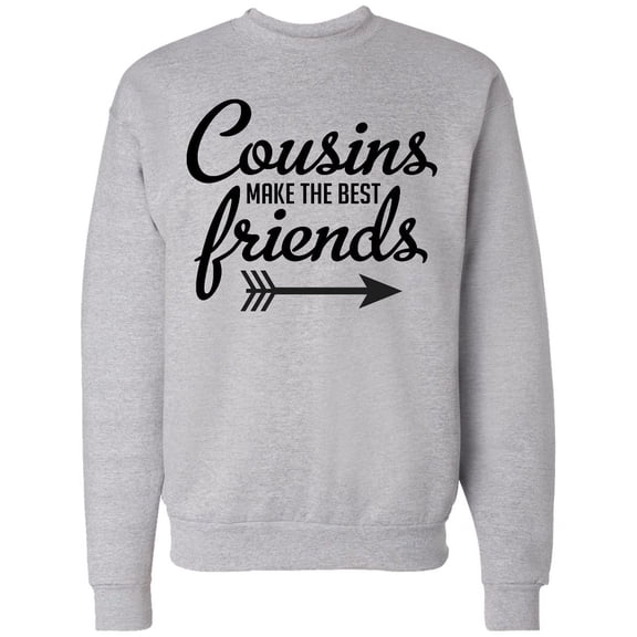 Inktastic Cousins Make the Best Friends with Arrow Adult Sweatshirt
