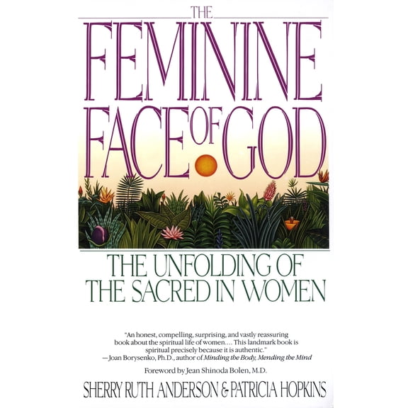 Pre-Owned The Feminine Face of God: The Unfolding of the Sacred in Women (Paperback) 0553352660 9780553352665