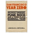 thumbnail image 1 of Pre-Owned San Francisco Year Zero: Political Upheaval, Punk Rock and a Third-Place Baseball Team (Hardcover) 1978807341 9781978807341, 1 of 2