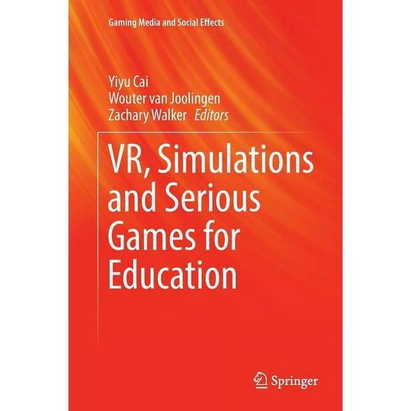 Gaming Media and Social Effects Vr, Simulations and Serious Games for Education, (Paperback)