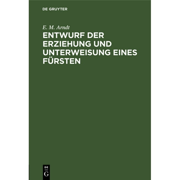 Entwurf Der Erziehung Und Unterweisung Eines FÃ¼rsten, (Hardcover)