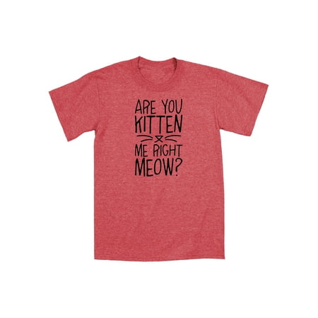 Are You Kitten Me Right Meow Funny Caturday Leopard Cat Print Humor Mens T-Shirt