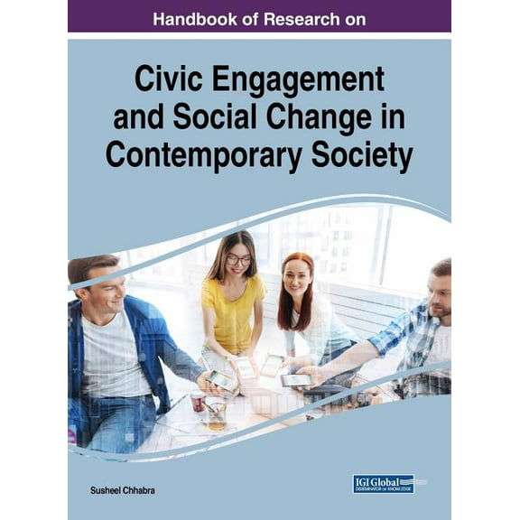 Handbook of Research on Civic Engagement and Social Change in Contemporary Society (Hardcover)