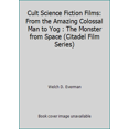 thumbnail image 1 of Pre-Owned Cult Science Fiction Films: From the Amazing Colossal Man to Yog : The Monster from Space (Citadel Film Series) (Paperback) 080651602X 9780806516028, 1 of 1