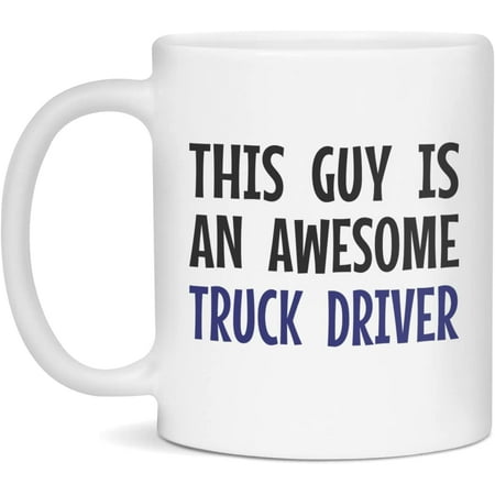 

This Guy is an awesome Truck Driver Mug Gift For Truck Driver Colleague 11-Ounce White