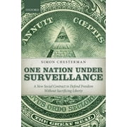 One Nation Under Surveillance: A New Social Contract to Defend Freedom Without Sacrificing Liberty (Paperback)