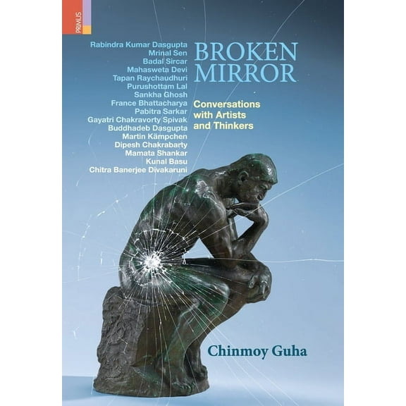 Broken Mirror: Conversations with Artists and Thinkers, (Hardcover)