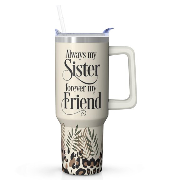 Excellent Sister Gift - 40oz Tumbler with Handle & Straw, Double Wall Insulation, Amazing Birthday Present for Sister, Best Friend, Women, Soul Sister