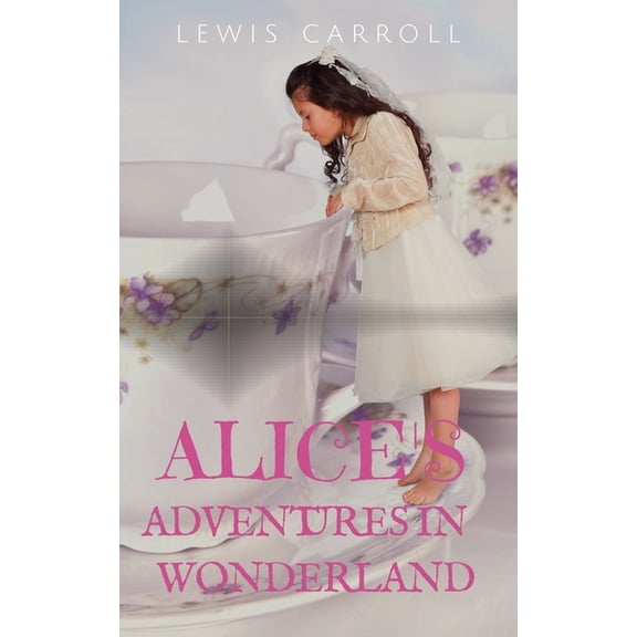 Alice's Adventures in Wonderland: a 1865 novel by English author Lewis Carroll (aka Charles Dodgson) telling of a young , (Paperback)