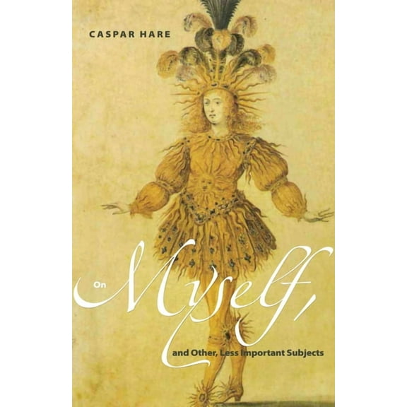 On Myself, and Other, Less Important Subjects, (Hardcover)