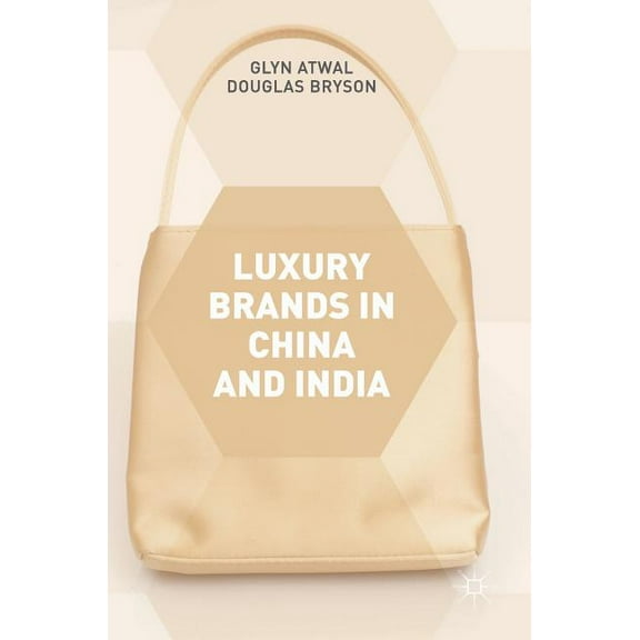 Luxury Brands in China and India, (Hardcover)