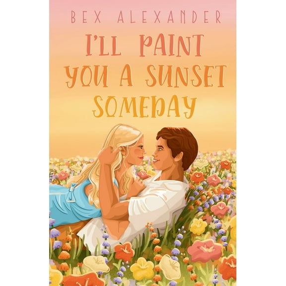 I'll Paint You a Sunset Someday, (Paperback)
