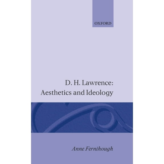 D.H. Lawrence: Aesthetics and Ideology, (Hardcover)