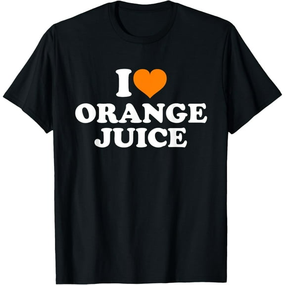 I Love Orange Juice T-Shirt