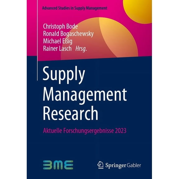 Advanced Studies in Supply Management Supply Management Research: Aktuelle Forschungsergebnisse 2023, (Paperback)