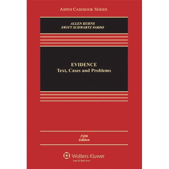 Pre-Owned Evidence: Text, Problems, and Cases (Aspen Casebook) (Hardcover) 0735596409 9780735596405