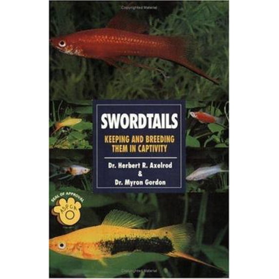 Pre-Owned Swordtails: Keeping and Breeding Them in Captivity (Paperback) 0793803659 9780793803651