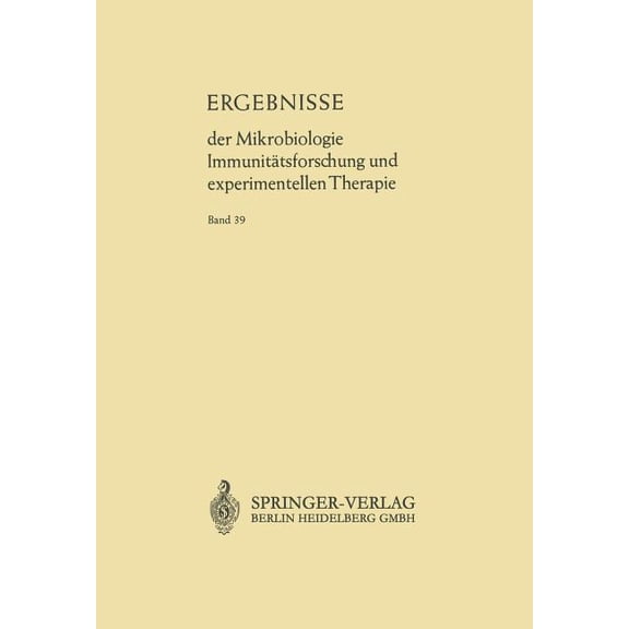 Ergebnisse Der Mikrobiologie Immunitätsforschung Und Experimentellen Therapie: Fortsetzung Der Ergebnisse Der Hygiene Ba, (Paperback)