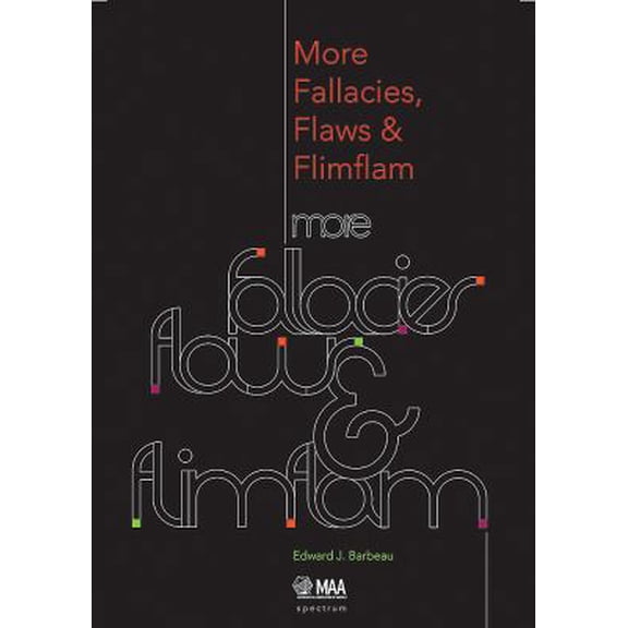 Pre-Owned More Fallacies, Flaws, and Flimflam (Paperback) 0883855801 9780883855805