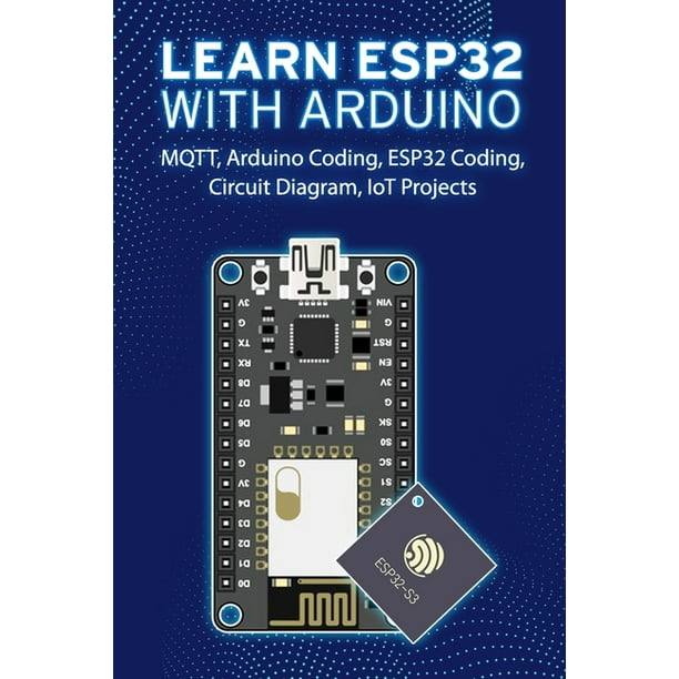 Learn Esp32 with Arduino : Arduino Coding, ESP32 Coding, Circuit ...