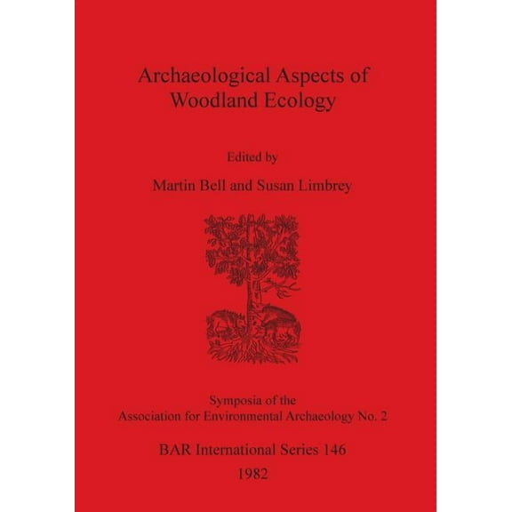 BAR International: Archaeological Aspects of Woodland Ecology (Paperback)