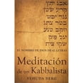 thumbnail image 1 of Libro Meditacion De Un Kabbalista: El Nombre De Dios De 42 Letras Tapa Blanda, Autor Yehuda Berg, Editorial Kabbalah Publishing, 1 of 1