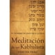 thumbnail image 1 of Libro Meditacion De Un Kabbalista: El Nombre De Dios De 42 Letras Tapa Blanda, Autor Yehuda Berg, Editorial Kabbalah Publishing, 1 of 1
