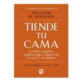 thumbnail image 1 of Tiende Tu Cama y Otros Pequeños Hábitos que Cambiarán tu Vida y el Mundo Diana William H. Mcraven, 1 of 2