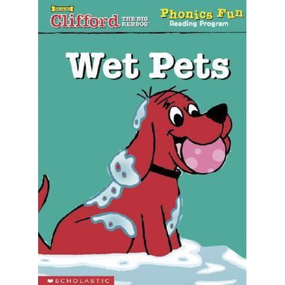 Pre-Owned Wet Pets (Clifford the Big Red Dog) (Phonics Fun Reading Program) (Paperback) 0439405343 9780439405348