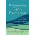 thumbnail image 1 of Understanding Faith Formation: Theological, Congregational, and Global Dimensions, 1 of 1
