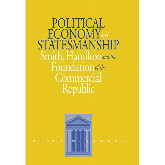 Political Economy and Statesmanship, (Hardcover)