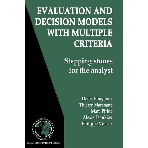 International Operations Research & Mana Evaluation and Decision Models with Multiple Criteria: Stepping Stones for the Analyst, Book 86, (Paperback)