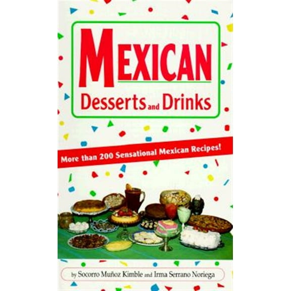Pre-Owned Mexican Desserts & Drinks (Spiral-bound) 0914846310 9780914846314
