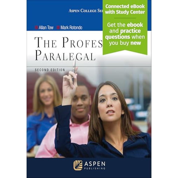 Pre-Owned The Professional Paralegal 2E [Connected eBook with Study Center](Aspen Paralegal Series) (Aspen College Series), 9781454862680, 1454862688, Paperback, 2 edition