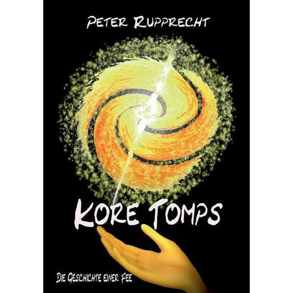 Kore Tomps: Die Geschichte einer Fee, (Paperback)