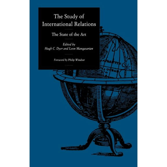 The Study of International Relations: The State of the Art, (Paperback)