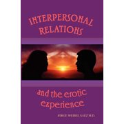 Interpersonal Relations and the Erotic Experience (Paperback)