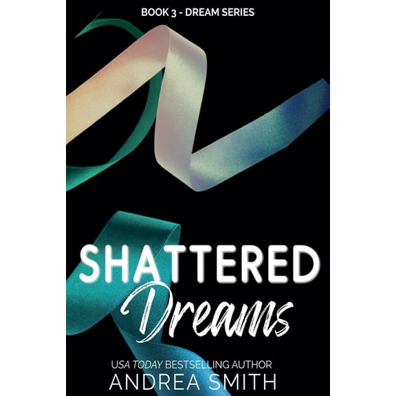 Dream Shattered Dreams, Book 3, (Paperback)