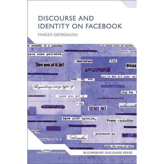 Bloomsbury Discourse Discourse and Identity on Facebook, (Paperback)